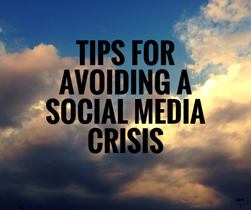 Tips for Avoiding a Social Media Crisis